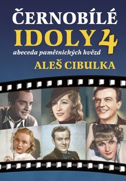 Černobílé idoly 4: abeceda pamětnických hvězd