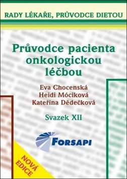 Průvodce pacienta onkologickou léčbou: Svazek XII