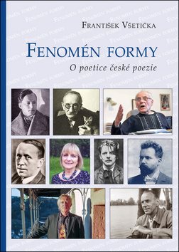 Fenomén formy: O poetice české poezie
