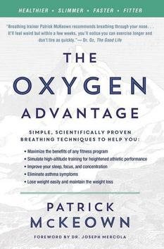 The Oxygen Advantage: Simple, Scientifically Proven Breathing Techniques to Help You Become Healthie