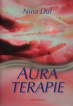 Aura terapie: Léčení vibračního pole člověka