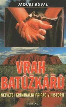 Vrah batůžkářů: Největší kriminální případ v historii