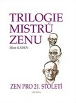Trilogie mistrů zenu: Zen pro 21. století