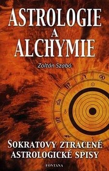 Astrologie a alchymie: Sokratovy ztracené astrologické spisy