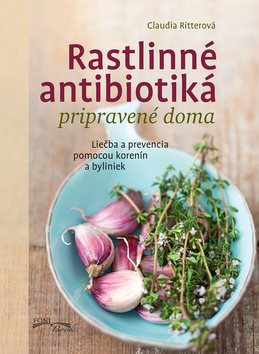 Rastlinné antibiotiká pripravené doma: Liečba a prevencia pomocou korenín a byliniek