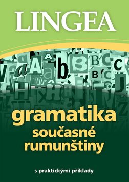 Gramatika současné rumunštiny: s praktickými příklady