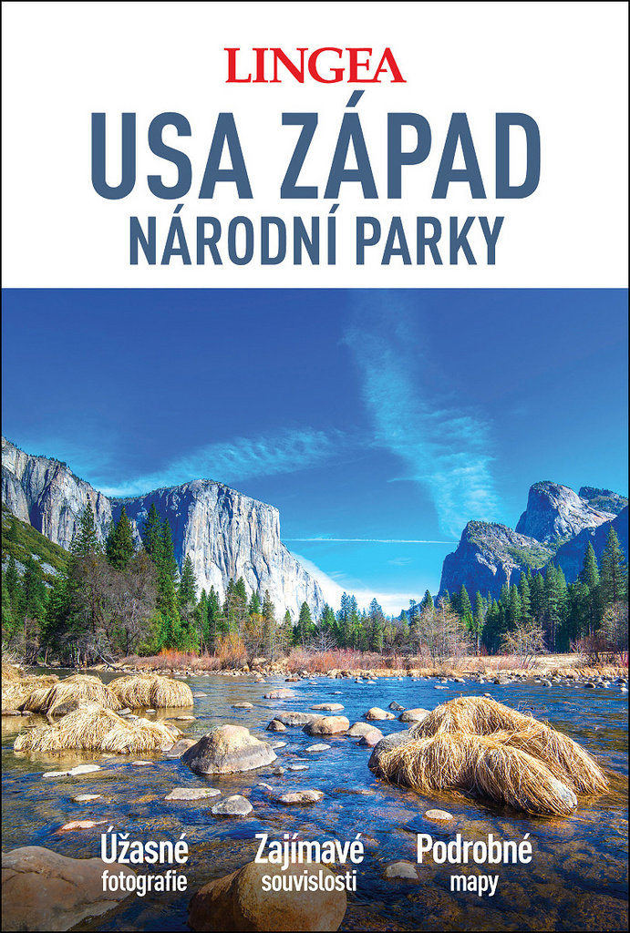 USA západ národní parky: Úžasné fotografie, Zajímavé souvislosti, Podrobné mapy