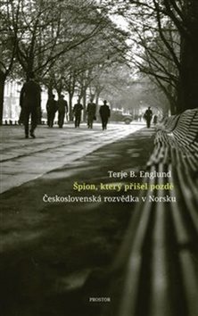 Špion, který přišel pozdě: Československá rozvědka v Norsku