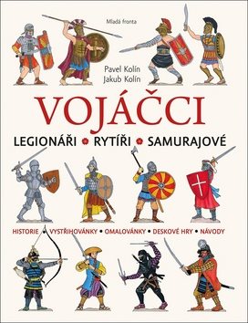 Vojáčci: Legionáři Rytíři Samurajové