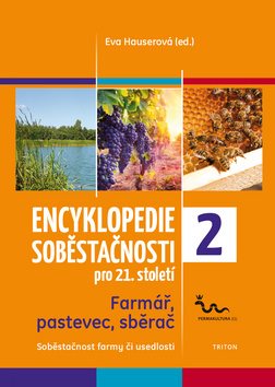 Encyklopedie soběstačnosti pro 21. století 2: Farmář, pastevec, sběrač