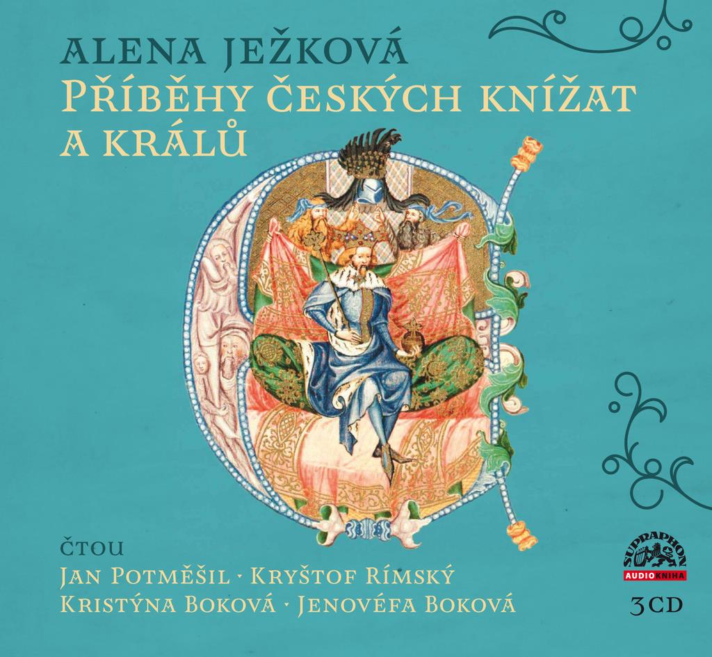 Příběhy českých knížat a králů: obsahuje 3 CD