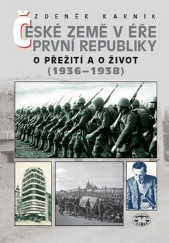 České země v éře První republiky 1936-1938: O přežití a o život