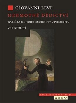 Nehmotné dědictví: Kariéra jednoho exorcisty v Piemontu v 17. století