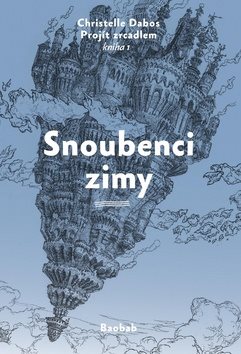 Snoubenci zimy: Projít zrcadlem kniha 1