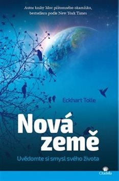 Nová země: Uvědomte si smysl svého života