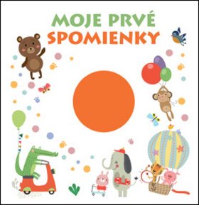 Moje prvé spomienky