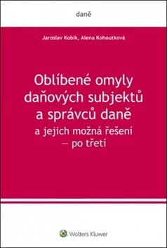 Oblíbené omyly daňových subjektů a správců daně a jejich možná řešení: po třetí