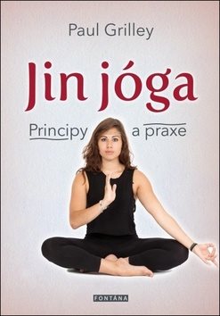 Jin jóga: Principy a praxe