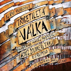 Třicetiletá válka: Když žoldnéři táhli Evropou