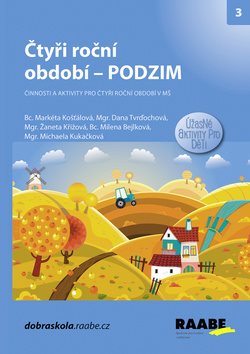 Čtyři roční období Podzim: Činnosti a aktivity pro čtyři roční období v MŠ