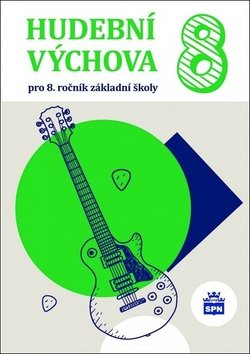 Hudební výchova 8: pro 8. ročník základní školy