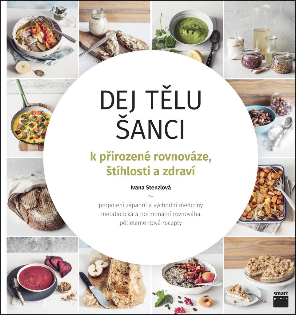 Dej tělu šanci: k přirozené rovnováze, štíhlosti a zdraví