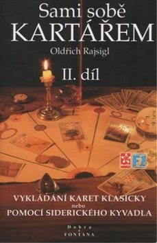 Sami sobě kartářem II. díl: Vykládání karet klasicky nebo pomocí siderického kyvadla