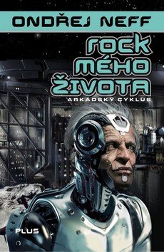 Rock mého života: Arkádský cyklus