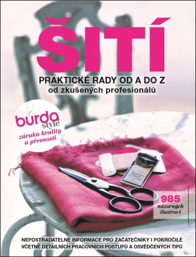 Šití: Praktické rady od A do Z od zkušených profesionálů