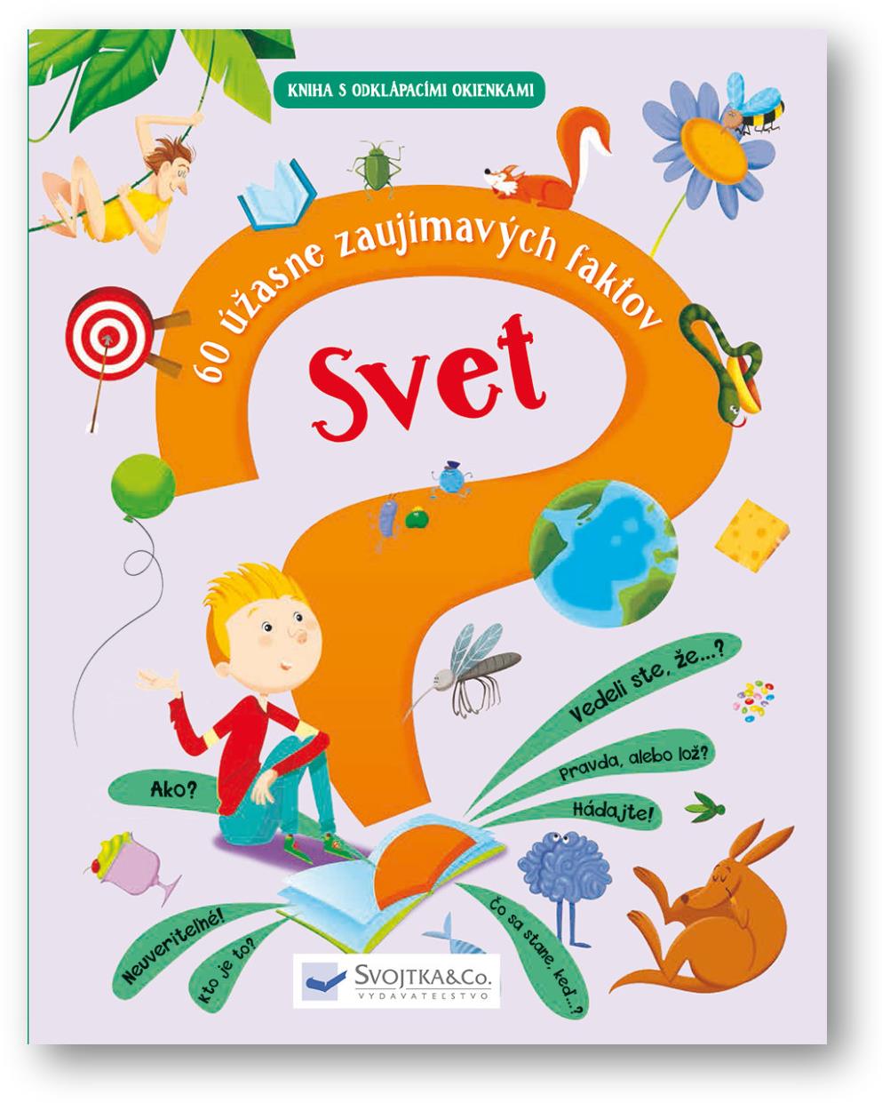 Svet – 60 úžasne zaujímavých faktov