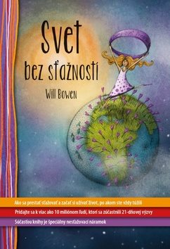 Svet bez sťažností: Ako sa prestať sťažovať a začať si užívať život, po akom ste vždy túžili