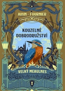 Kouzelné dobrodružství: Velký Meaulnes