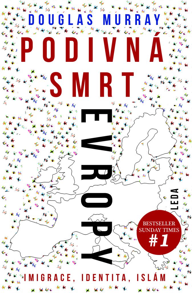 Podivná smrt Evropy: Imigrace, identita, islám