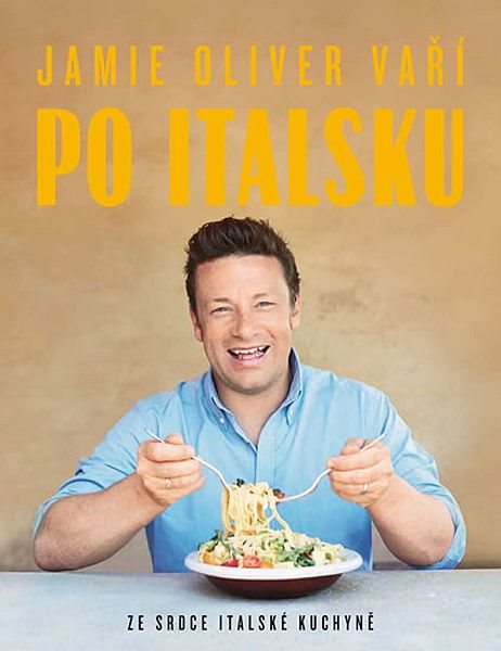 Jamie Oliver vaří po italsku: Ze srdce italské kuchyně