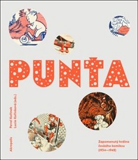 Punťa: Zapomenutý hrdina českého komiksu (1934—1942)