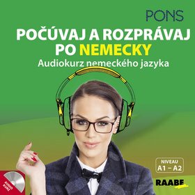 Počúvaj a rozprávaj po nemecky + CD: Audiokurz nemeckého jazyka