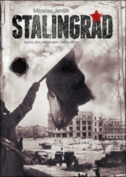 Stalingrad: Každý dům, každé okno, každý kámen