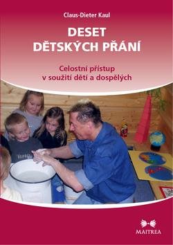 Deset dětských přání: Celostní přístup v soužití dětí a dospělých
