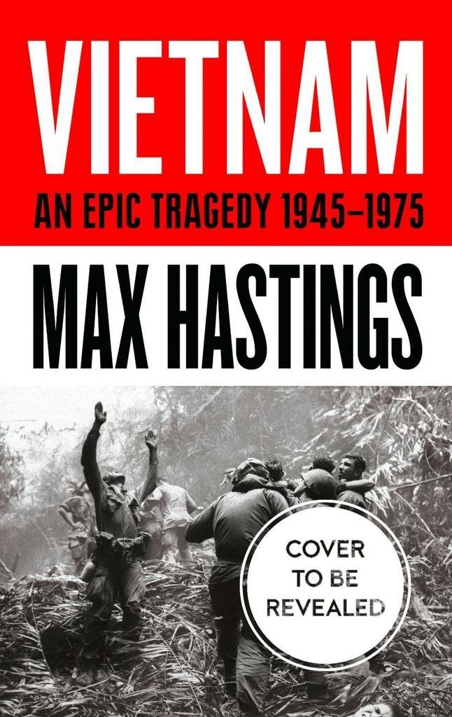 Vietnam: An Epic Tragedy: 1945-1975
