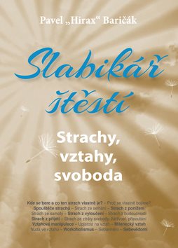 Slabikář štěstí: Strachy, vztahy, svoboda