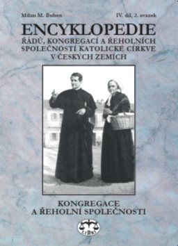 Encyklopedie řádů, kongregací a řeholních společností katolické církve v ČR: Kongregace a řeholní sp