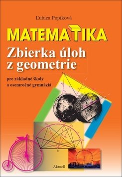 Zbierka úloh z geometrie pre základné školy a osemročné gymnáziá
