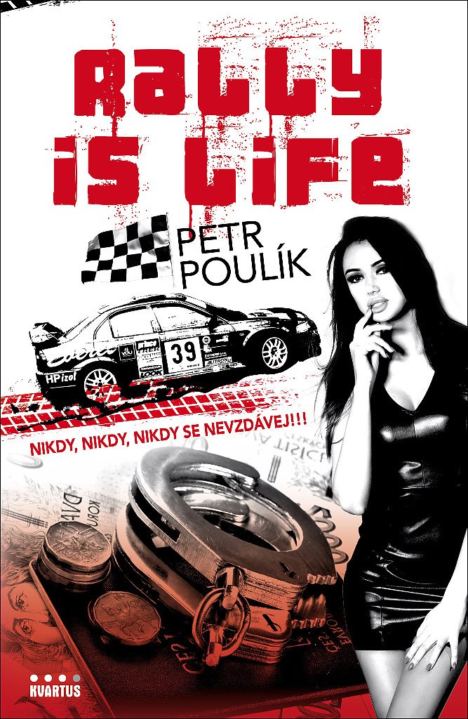Rally is life: Nikdy, nikdy, nikdy se nevzdávej!!!