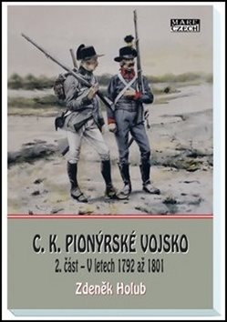 C. K. pionýrské vojsko 2. část: V letech 1792 až 1801