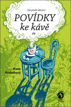 Povídky ke kávě IV.: Jak přežít dětství