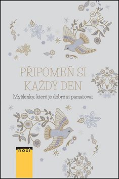 Připomeň si každý den: Myšlenky, které je dobré si pamatovat