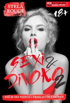 Sexi & divoko 2: Keď je sex vášňou i prekliatím zároveň