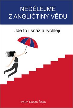 Nedělejme z angličtiny vědu: Jde to i snáz a rychleji