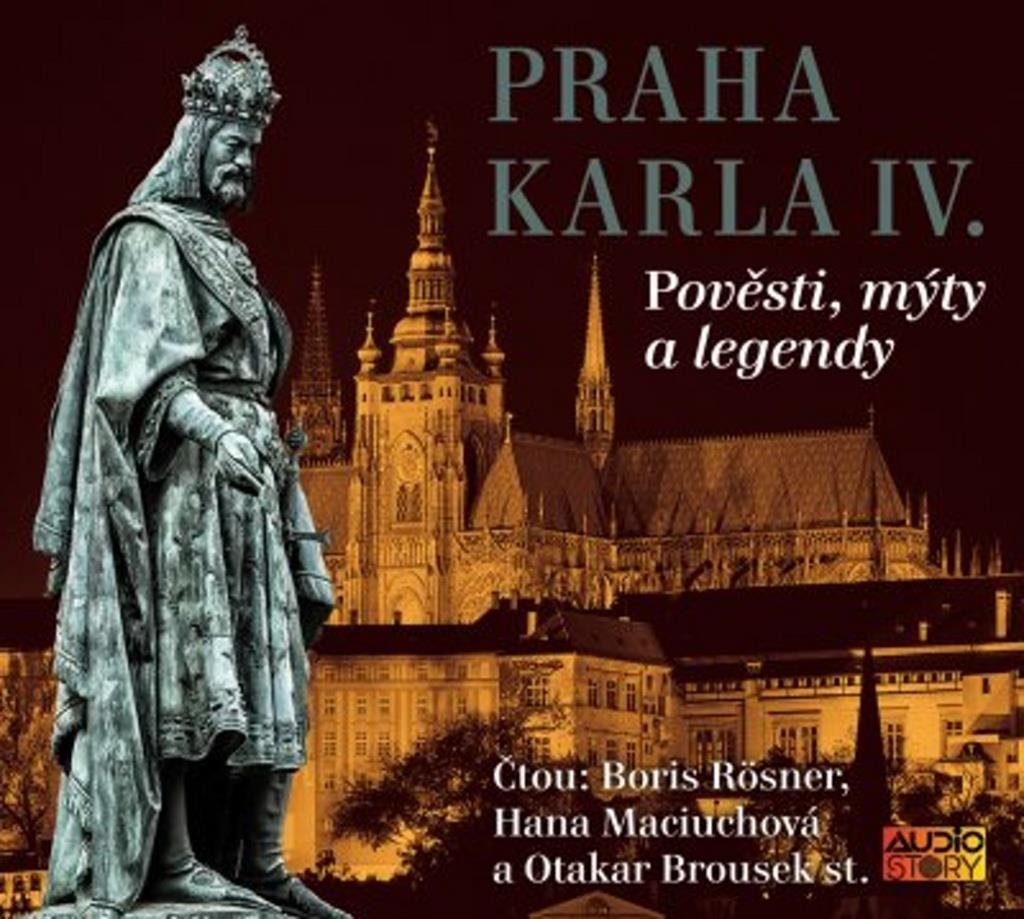 Praha Karla IV: Pověsti, mýty a legendy