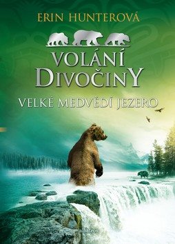 Volání divočiny Velké Medvědí jezero